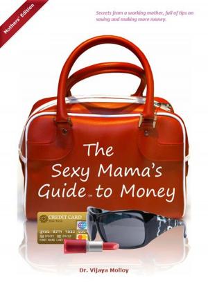 Cover of the book The Sexy Mama's Guide to Money (Mothers' Edition) by Sabah