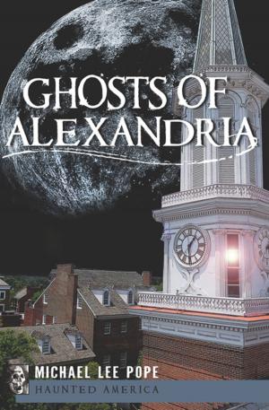 Cover of the book Ghosts of Alexandria by Robert C. Etheredge