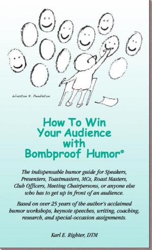 Cover of the book How To Win Your Audience With Bombproof Humor by Michael B. Hickland