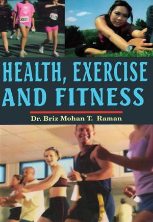 Cover of the book Health, Exercise and Fitness by Dr. A.K. Srivastava