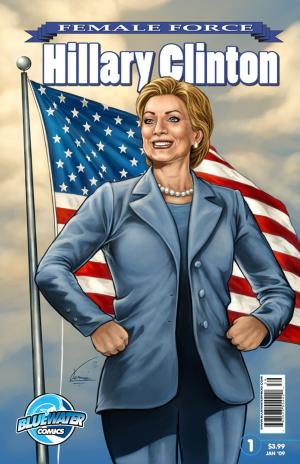 Cover of the book Female Force: Hillary Clinton by Lee B. Mulder