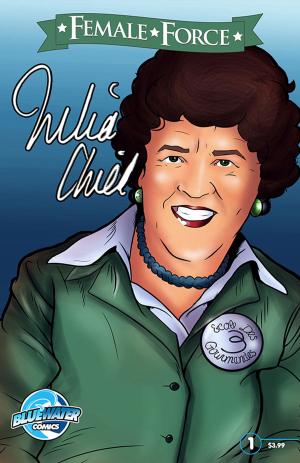 bigCover of the book Female Force: Julia Child by 