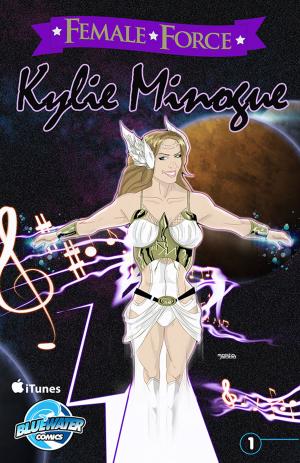 Cover of the book Female Force: Kylie Minogue by Michael Troy