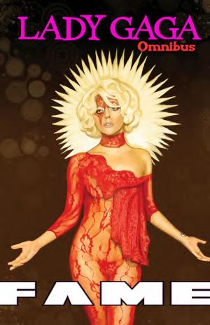 Cover of the book Fame: Lady Gaga Omnibus by CM Knox, Lula Lisbon, Jessi Bond