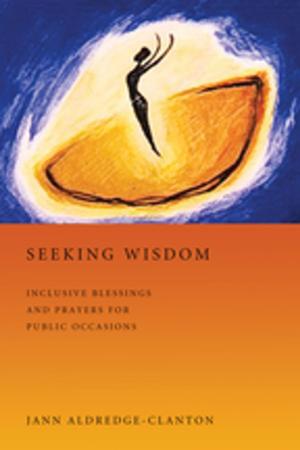 Cover of the book Seeking Wisdom by Keith Clements