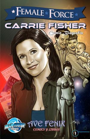 Cover of the book Female Force: Carrie Fisher (Spanish Edition) by Brent Sprecher, Melissa Seymour, Martin Pierro