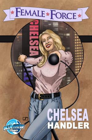 Cover of the book Female Force: Chelsea Handler by Katherine Lampe