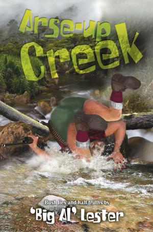 Cover of the book Arse-Up Creek by Anon Anon Anon