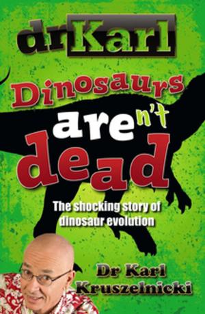 Cover of the book Dinosaurs Aren't Dead by Lola Berry