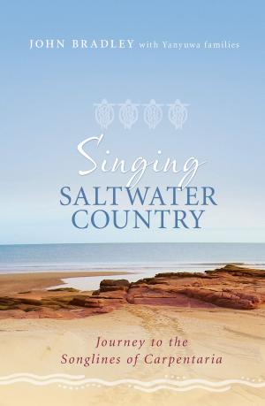 Cover of the book Singing Saltwater Country by Astral Sligo