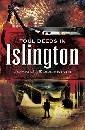 Cover of the book Foul Deeds in Islington by Richard Van Emden