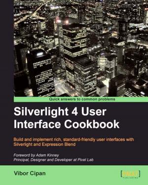 Cover of the book Silverlight 4 User Interface Cookbook by Andrea Cirillo