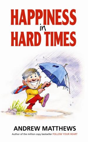 Cover of the book Happiness in Hard Times by Wyatt Webb