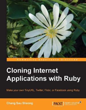Cover of the book Cloning Internet Applications with Ruby by Jacek Doktor, Pawel Jarosz