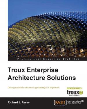 Cover of the book Troux Enterprise Architecture Solutions by Rohit Tamma, Donnie Tindall