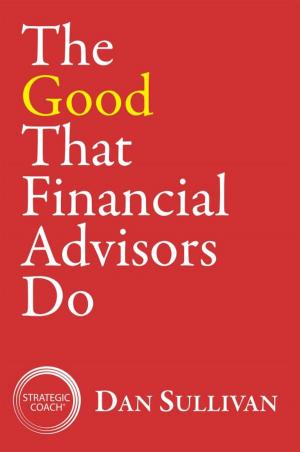 Cover of the book The Good That Financial Advisors Do by Vivienne Diane Neal