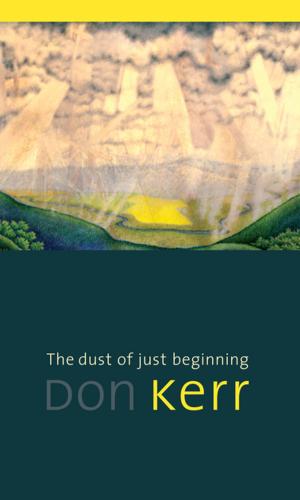 Cover of the book The dust of just beginning by Trevor R. Peck