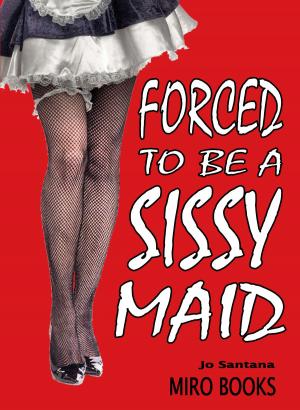 Cover of Forced to be a Sissy Maid