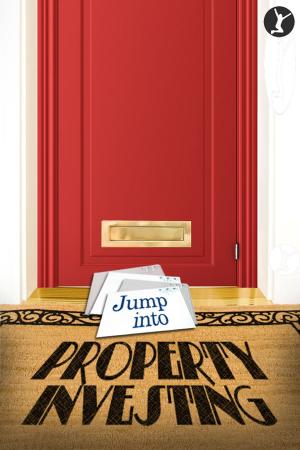 Cover of the book Jump Into Property Investing by Bryan Spain