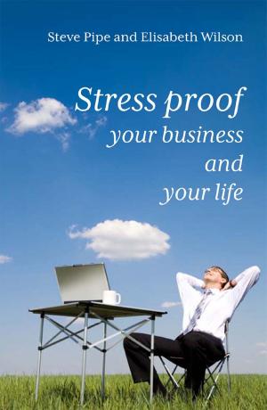 Cover of the book Stress-Proof Your Business and Your Life by Kirstyn Marriott