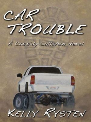 Cover of the book Car Trouble: A Cassidy Callahan Novel by John Jeremy Hespeler-Boultbee, Richard Pankhurst