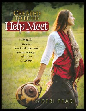 Book cover of Created To Be His Help Meet: Discover how God can make your marriage glorious