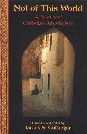 Cover of Not of This World: A Treasury of Christian Mysticism