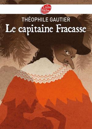 Cover of the book Le capitaine Fracasse - Texte abrégé by Anne-Marie Cadot-Colin, François Baranger
