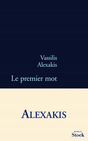 Cover of the book Le premier mot by Justine Lévy