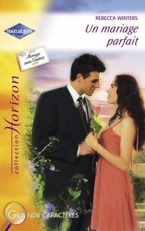 Cover of the book Un mariage parfait (Harlequin Horizon) by Jennifer LaBrecque, Leslie Kelly, Jacquie D'Alessandro, Vicki Lewis Thompson