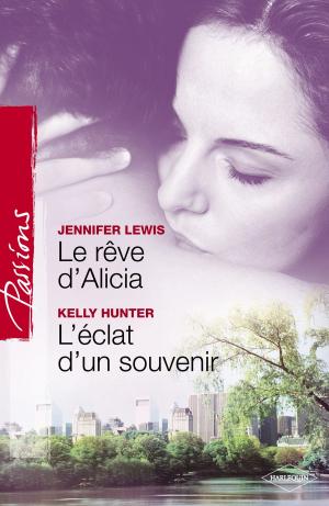 Cover of the book Le rêve d'Alicia - L'éclat d'un souvenir (Harlequin Passions) by Gina Wilkins