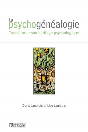Cover of the book La psychogénéalogie by Max Nemni, Monique Nemni