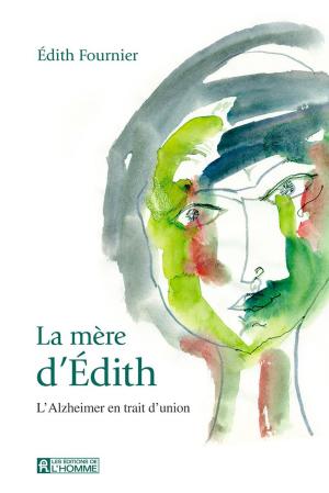 Cover of the book La mère d'Édith by Martin Lussier, Pierre-Mary Toussaint