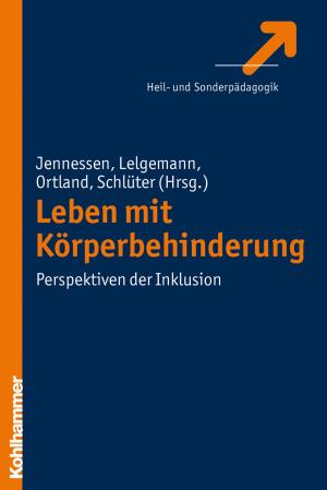 Cover of the book Leben mit Körperbehinderung by Brita Schirmer, Tatjana Alexander