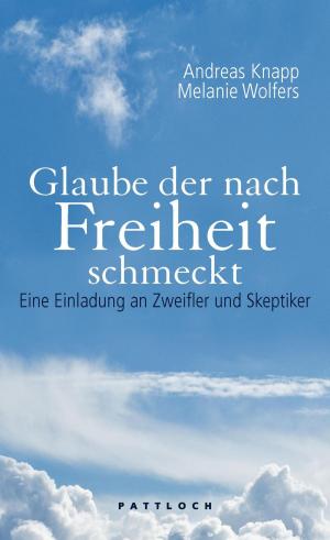 Cover of the book Glaube der nach Freiheit schmeckt by Wolfgang Bergmann