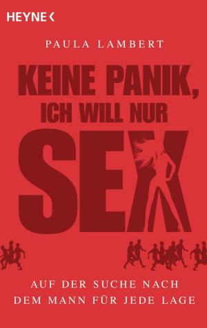 Cover of the book Keine Panik, ich will nur Sex by Iain Banks