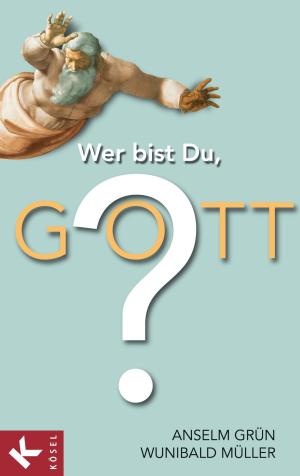 Cover of the book Wer bist Du, Gott? by 