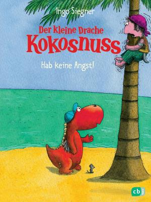 Book cover of Der kleine Drache Kokosnuss - Hab keine Angst!