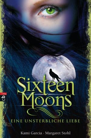 Book cover of Sixteen Moons - Eine unsterbliche Liebe