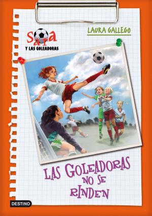 Cover of the book Las Goleadoras no se rinden by Amanda Figueras Fernández