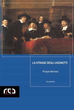 Cover of the book La strage degli Ugonotti by Aristotele