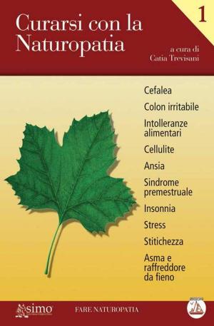 Cover of the book Curarsi con la Naturopatia - Vol. 1 by Claudia Berzaghi