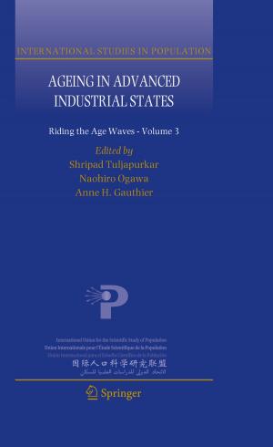 Cover of the book Ageing in Advanced Industrial States by Arthur A. Meyerhoff, I. Taner, A.E.L. Morris, W.B. Agocs, M. Kamen-Kaye, Mohammad I. Bhat, N. Christian Smoot, Dong R. Choi