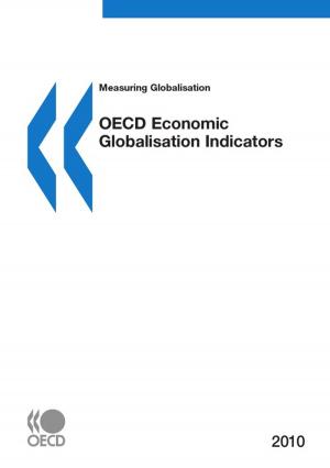 Cover of the book Measuring Globalisation: OECD Economic Globalisation Indicators 2010 by Collective