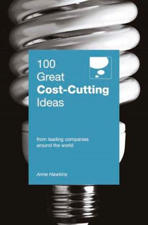 Cover of the book 100 Great Cost-Cutting Ideas by Wendy Tan