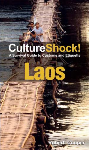Cover of the book CultureShock! Laos by Robert Barlas, Nanda P. Wanasundera