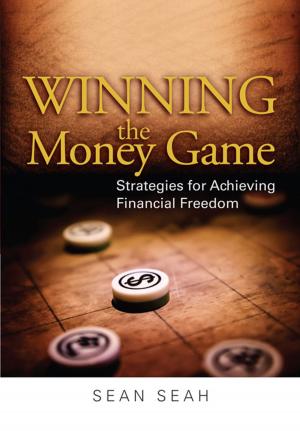 Cover of the book Winning the Money Game by Alex Tang