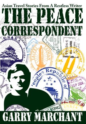 Cover of the book The Peace Correspondent by D. de Martel, L. de Hoyer, D. de Warzee, Sapajou, Adam Williams