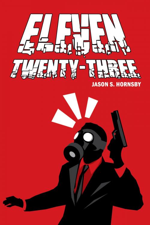 Cover of the book Eleven Twenty-Three by Jason S. Hornsby, Permuted Press