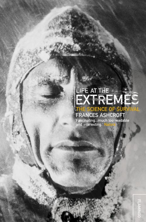 Cover of the book Life at the Extremes by Frances Ashcroft, HarperCollins Publishers